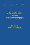 260 starke Sätze aus der Evolutionspädagogik