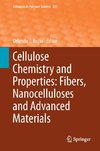 Cellulose Chemistry and Properties: Fibers, Nanocelluloses and Advanced Materials