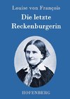 Die letzte Reckenburgerin