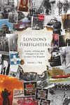 LONDONS FIREFIGHTERS