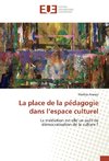 La place de la pe´dagogie dans l'espace culturel