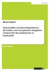 Sprachpolitik zwischen Französischer Revolution und europäischer Integration. Chancen für das Katalanische in Frankreich?