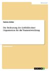 Die Bedeutung des Leitbilds einer Organisation für die Teamentwicklung