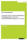 Japanische Frauen zwischen Rollenbildern und Alltagsrealität zur Zeit des Asiatisch-Pazifischen Krieges (1931-1945)