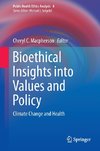 Bioethical Insights into Values and Policy