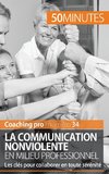 La Communication NonViolente en milieu professionnel