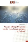 Pouvoir allélopathique du laurier rose, la rue sauvage et l'ailante