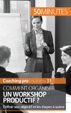 Comment organiser un workshop productif ?