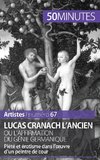 Lucas Cranach l'Ancien ou l'affirmation du génie germanique