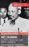 Hô Chi Minh, le père de la nation vietnamienne