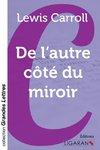 De l'autre côté du miroir (grands caractères)