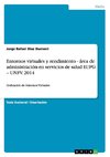 Entornos virtuales y rendimiento - área de administración en servicios de salud EUPG - UNFV. 2014