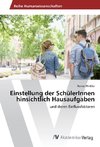 Einstellung der SchülerInnen hinsichtlich Hausaufgaben