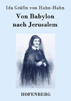 Von Babylon nach Jerusalem