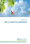 Qui a caché ton potentiel?