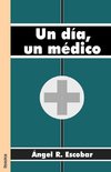 Un Dia, Un Medico