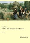 Bobbie oder die Liebe eines Knaben