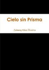 Cielo Sin Prisma