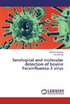 Serological and molecular detection of bovine Parainfluenza-3 virus