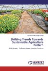 Shifting Trends Towards Sustainable Agriculture Pattern