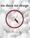 NO DOCS NO DRUGS