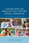 Tapping Into the Skills of 21st-Century School Librarians