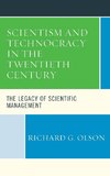 Scientism and Technocracy in the Twentieth Century