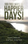 100 Free Ways to Happier Days!