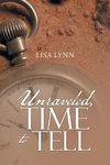 Unraveled, Time to Tell