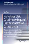 First-stage LISA Data Processing and Gravitational Wave Data Analysis