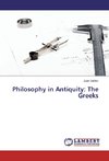 Philosophy in Antiquity: The Greeks