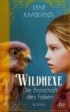 Wildhexe 02 - Die Botschaft des Falken