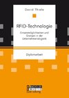 RFID-Technologie: Einsatzmöglichkeiten und Grenzen in der Unternehmenslogistik