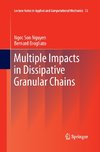 Multiple Impacts in Dissipative Granular Chains