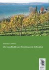 Die Geschichte des Weinbaues in Schwaben