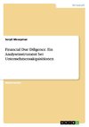 Financial Due Diligence. Ein Analyseinstrument bei Unternehmensakquisitionen