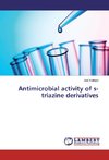 Antimicrobial activity of s-triazine derivatives