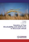 Genetics of free threshability and yield traits in Dicoccum wheat