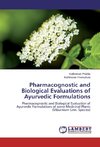 Pharmacognostic and Biological Evaluations of Ayurvedic Formulations