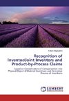 Recognition of Inventor/Joint Inventors and Product-by-Process Claims