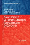 Nature Inspired Cooperative Strategies for Optimization (NICSO 2013)