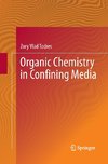 Organic Chemistry in Confining Media