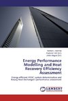 Energy Performance Modelling and Heat Recovery Efficiency Assessment