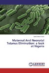 Maternal And Neonatal Tetanus Elimination: a look at Nigeria