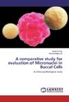 A comparative study for evaluation of Micronuclei in Buccal Cells