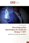 Reconfiguration Dynamique du Cache de Niveau 1 