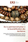 De la patrimonialisation à la touristification des territoires