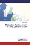 Motivating Adolescents in Reading Comprehension