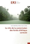 Le rôle de la commission des forêts d'Afrique centrale