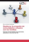 Gestionar la creación de comunidades virtuales con las familias